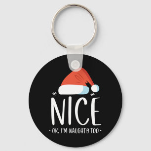 Porte-clés Naughty And Nice Ok Je suis Naughty Too Funny Chri
