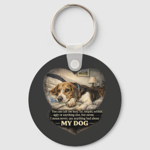 Porte-clés Ne dites jamais rien de mal sur mon chien...Ou sin