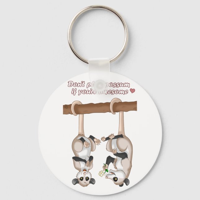 Porte-clés Ne jouez pas Possum si vous êtes génial (Recto)