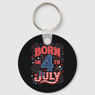 Porte-clés Né le 4 juillet Patriotique Anniversaire Américain