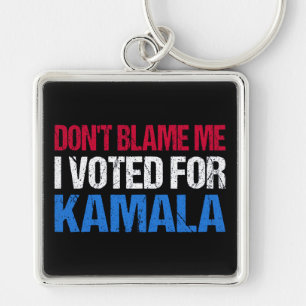 Porte-clés Ne me blâme pas d'avoir voté pour Kamala I