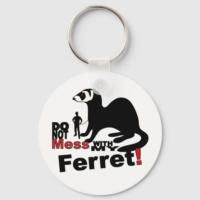 Porte-clés Ne pas avoir de mal avec mon Ferret (Recto)