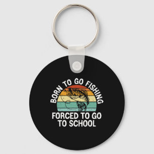 Porte-clés Né Pour Aller Pêcher Forced School Funny Fishing B
