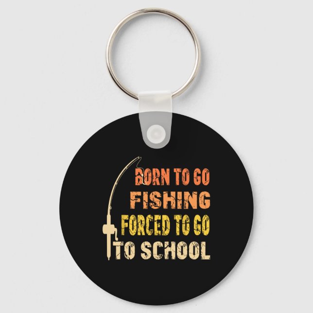 Porte-clés Né pour aller pêcher vêtements de pêcheur drôle (Recto)