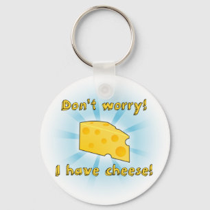 Porte-clés Ne vous inquiétez pas j'ai du fromage - Gradient