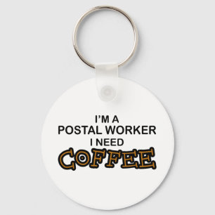 Porte-clés Need Coffee - Postal Worker