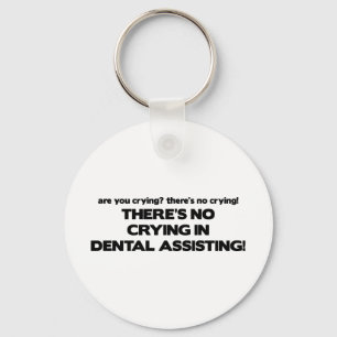 Porte-clés No Crying in Dental Assisting