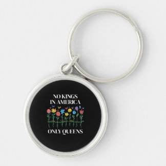 Porte-clés No Kings In America Only Queens Funny Queer Gay Pr
