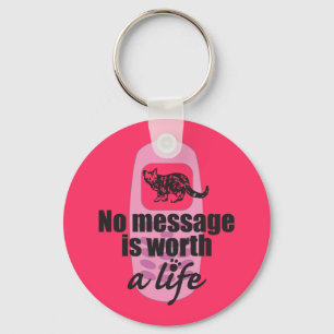 Porte-clés No Message is Worth a Life