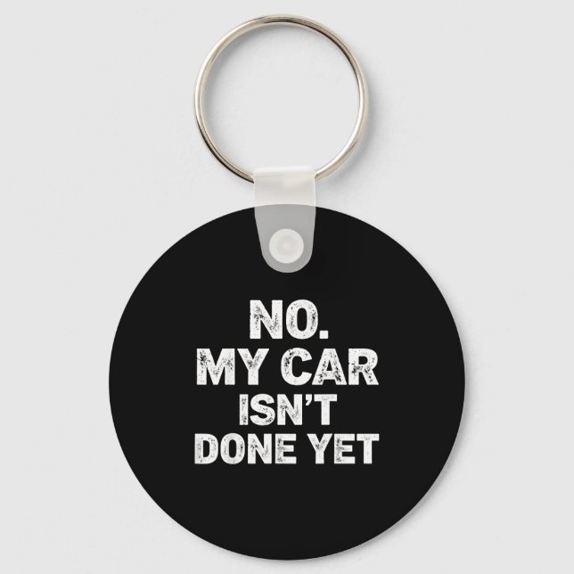 Porte-clés No My Car Is Not Ready Funny Mechanic  (Recto)