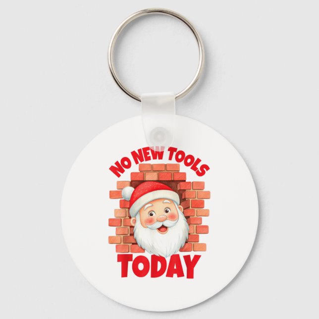 Porte-clés No New Tools Today Funny  (Recto)