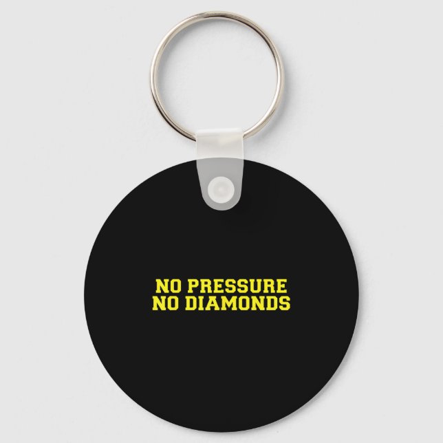 Porte-clés No Pressure No Diamonds Athlete Gym Motivation  (Recto)