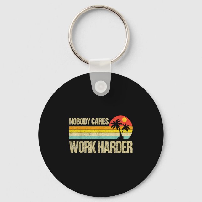 Porte-clés Nobody Cares Work Harder Motivational Fitness Work (Recto)