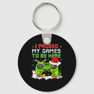 Porte-clés Noël J'Ai Suspendu Mon Jeu Pour Être Ici Amusant G