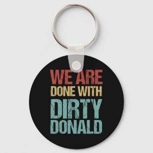 Porte-clés Nous En Avons Terminé Avec Dirty Donald Manifestat