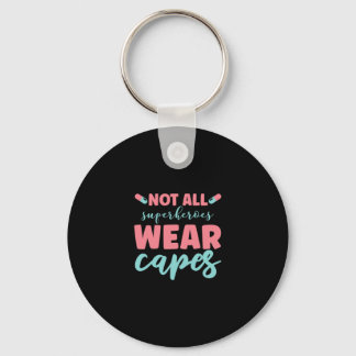 Porte-clés Nurse | Not All Superhéroïes Wear Capes