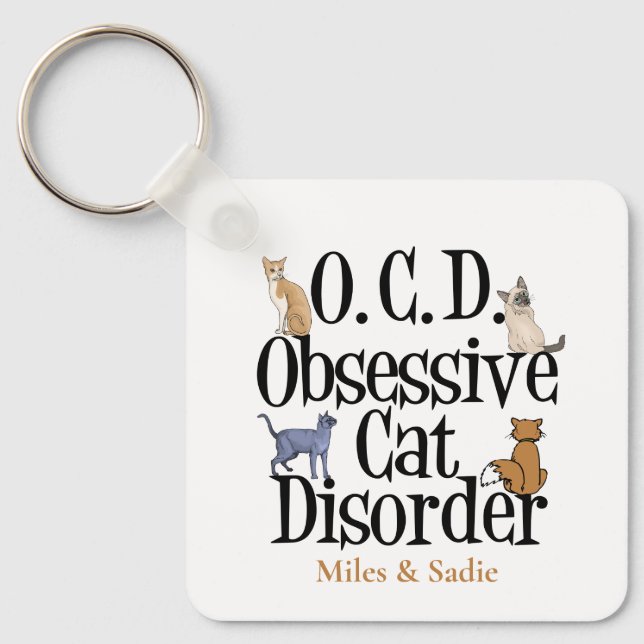 Porte-clés Obsessive Cat Disorder Cute Personnalisé Propriéta (Recto)