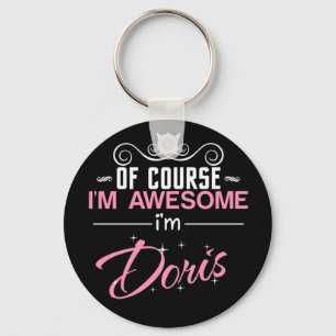 Porte-clés Of Course I'm Awesome I'm Doris name