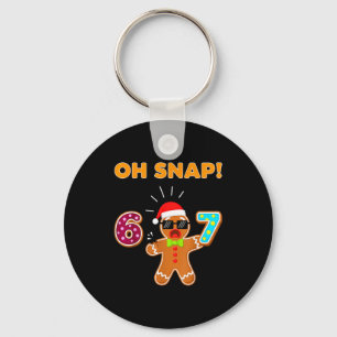 Porte-clés Oh Snap 67 Six Seven Mème Homme en pain d'épice Dr