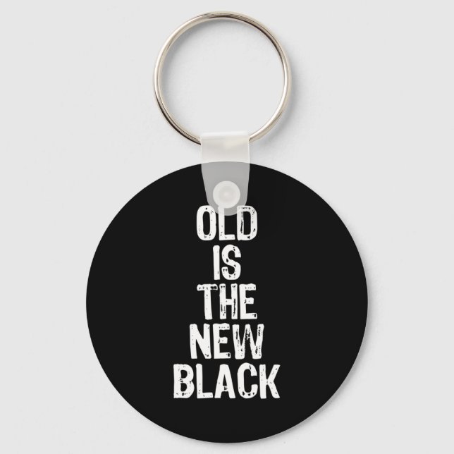 Porte-clés Old Is The New Black Funny Elderly Gift Christmas  (Recto)
