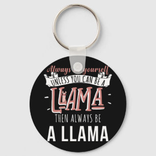 Porte-clés On Peut Être Llama Alors Toujours Llama