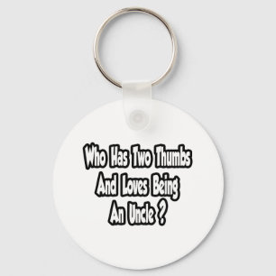 Porte-clés Oncle Blague...Deux Pouces...Ce Type