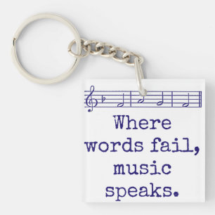 Porte-clés Où les mots ne parlent pas musique - Citation de m
