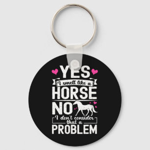 Porte-clés Oui Je Sens Comme Un Cheval Non Je Ne Pense Pas Qu