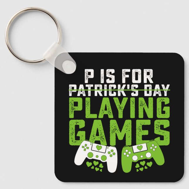 Porte-clés P Est Pour Jouer Jeux Gamer Jeu St Patrick's (Recto)
