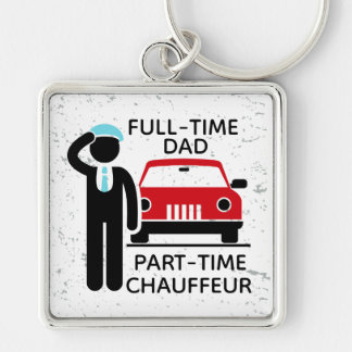 Porte-clés Papa à plein temps, chauffeur à temps partiel Papa