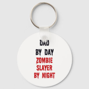 Porte-clés Papa Par Jour Zombie Slayer Par Nuit