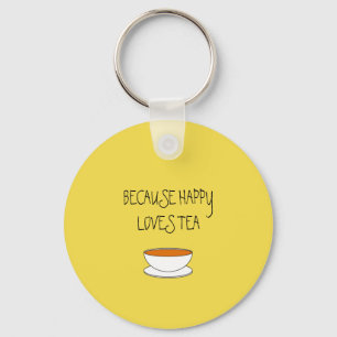 Porte-clés Parce que happy adore le slogan du thé, la tasse j
