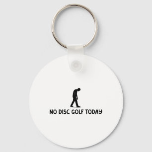 Porte-clés Pas de Disc Golf aujourd'hui Drôle Triste Disc Gol
