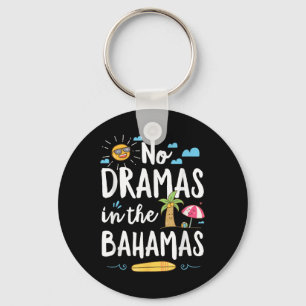 Porte-clés Pas de drames aux Bahamas Cadeau de plage de vacan