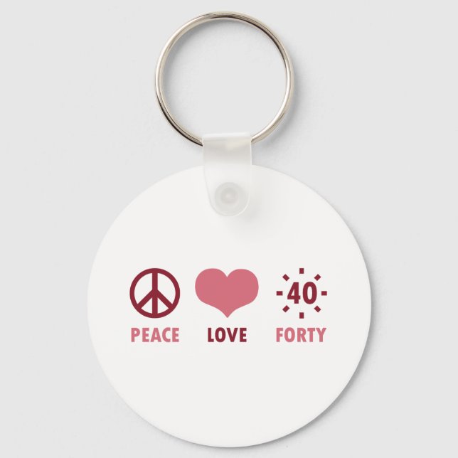 Porte-clés Peace Love 40th Birthday Gifts (Recto)