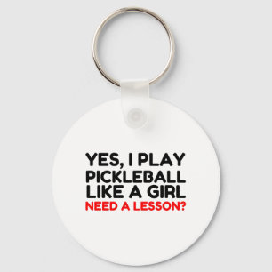 Porte-clés Play Pickleball Like A Girl Need Lesson