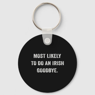 Porte-clés Plus susceptible de faire un au revoir irlandais 6