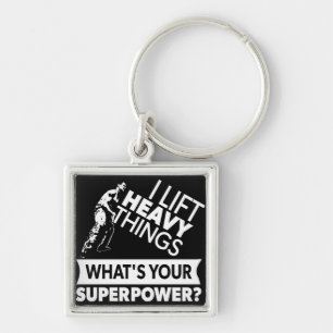 Porte-clés Poids Lifting - Lift Heavy Things - Super Power