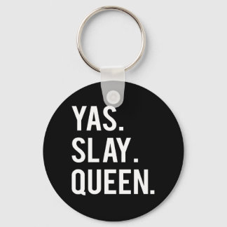 Porte-clés Porte - clé d'impression Yas Slay Queen