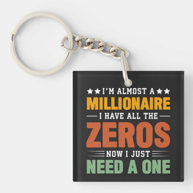 Porte-clés Presque un milliardaire : tous les zéros, juste be (Devant)