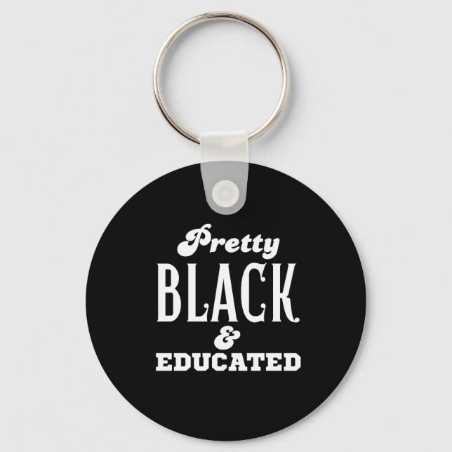 Porte-clés Pretty Black & Educated (Recto)