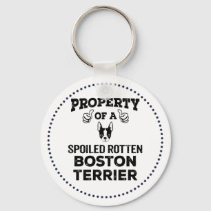 Porte-clés Propriété d'un Boston terrier Keycha pourri gâté