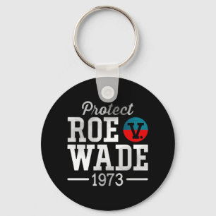 Porte-clés protéger roe v wade 8