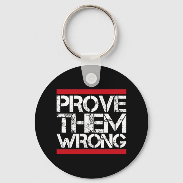 Porte-clés Prouvez-Les Mal Inspirationnel Dire Motivationnel (Recto)