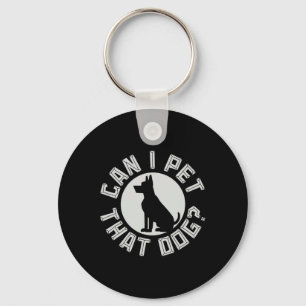 Porte-clés Puis-Je Faire Paître Ce Chien Drôle Chien Amoureux