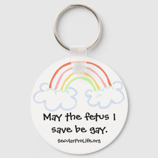 Porte-clés Puisse le foetus que je sauve être gay.
