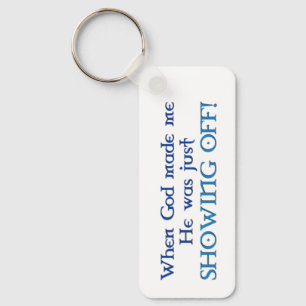 Porte-clés Quand Dieu M'A Fait Porte - clé