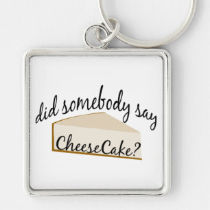 Porte-clés Quelqu'Un Dit Cheesecake ?