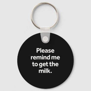Porte-clés Rappelle pour obtenir le lait drôle mème humour sh