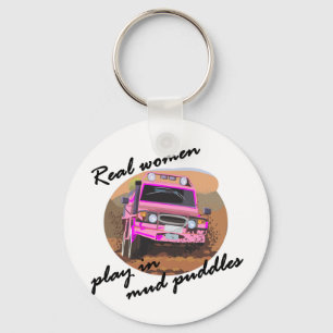 Porte-clés Real Women play in mud puddles Gifts.